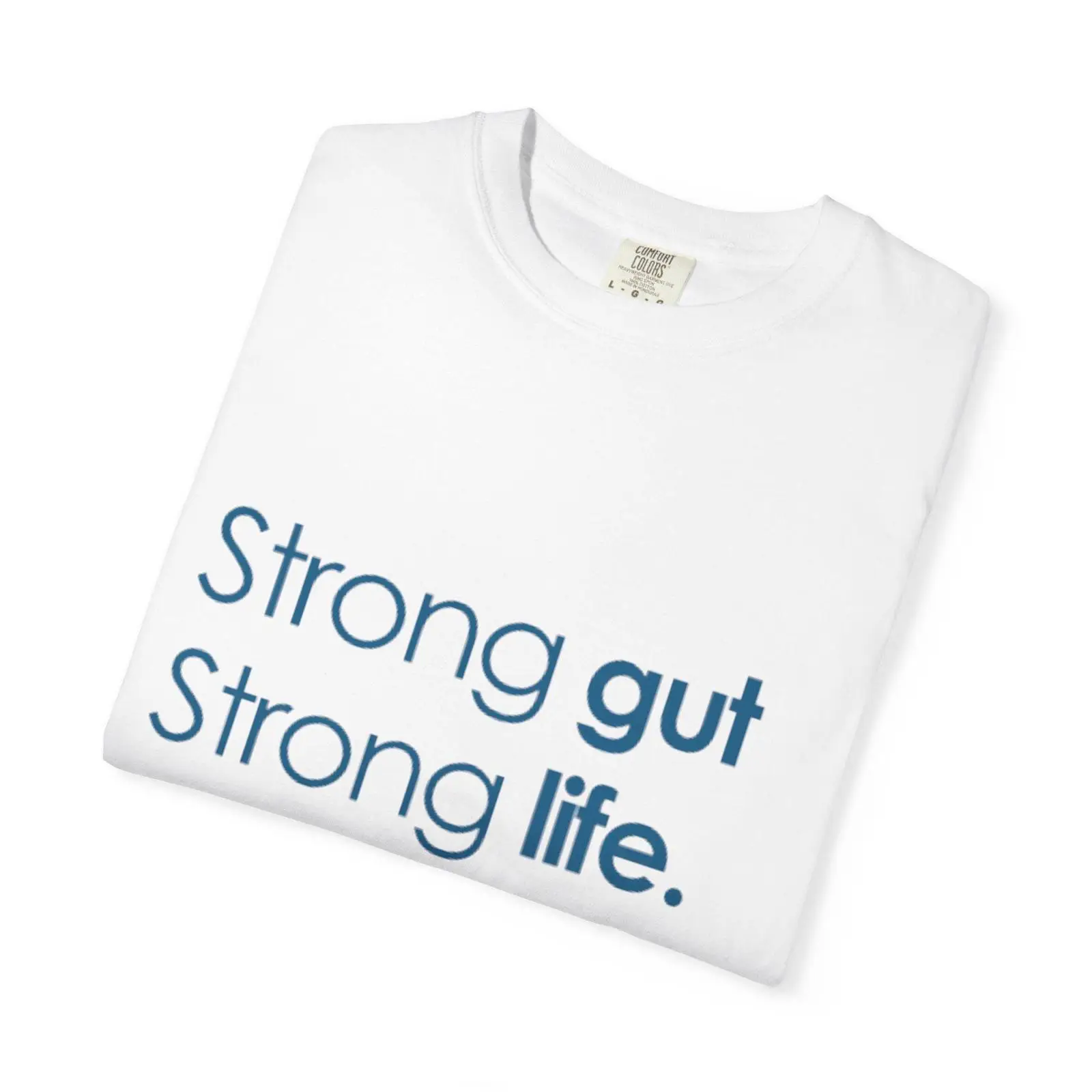 Health Wellness And Lifestyle - Sterke Gut Life Slogan T-shirt Gezondheid